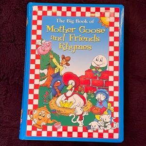 The Big Book of Mother Goose and Friends Rhymes